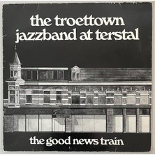 Boei Records The Troettown Jazz Band The Good News Train Lp Plak (Orjinal 1977 Hollanda Dönem Baskı)