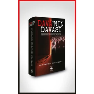 Dava'nın Davası - Kurgulanmış Bir Davanın Arka Planı