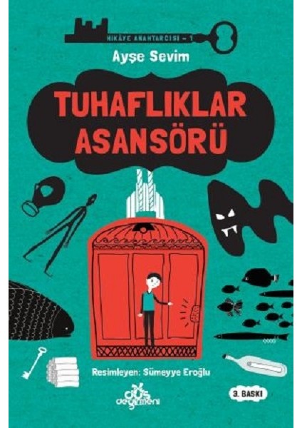 Tuhaflıklar Asansörü:Hikaye Anahtarcısı 1 - Ayşe Sevim