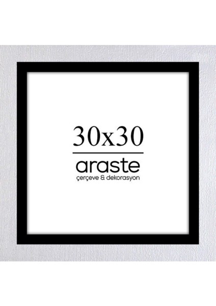 30 x 30 Çerçeve ( Postersiz ) - Bos1004 Siyah