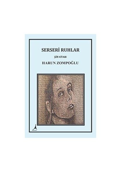 Serseri Ruhlar - Harun Zompoğlu