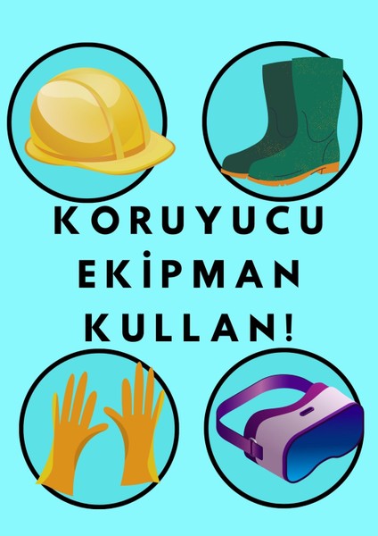 Koruyucu Ekipman Kullan Uyarı Levhası