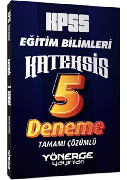2024 KPSS Eğitim Bilimleri Kateksis 5 Çözümlü Deneme Yönerge Yayınları