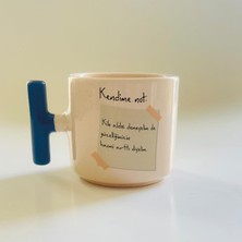 Kendime Not: Kilo Aldık Demeyelimde Baskılı Mavi Kulplu T Kupa