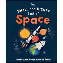 The Small and Mighty Book of Space - Mike Goldsmith