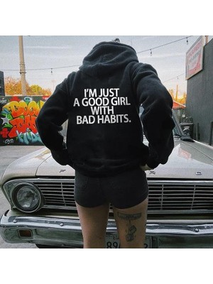 Touz Moda I'm Just A Good Girl With Bad Habits Baskılı Unisex Oversize Hoodie