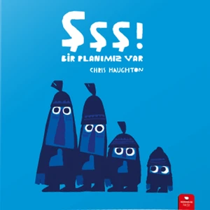 Şşş Bir Planımız Var