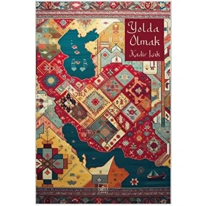 Yolda Olmak - Kadir Işık