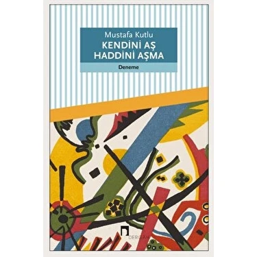 Kendini Aş Haddini Aşma - Mustafa
