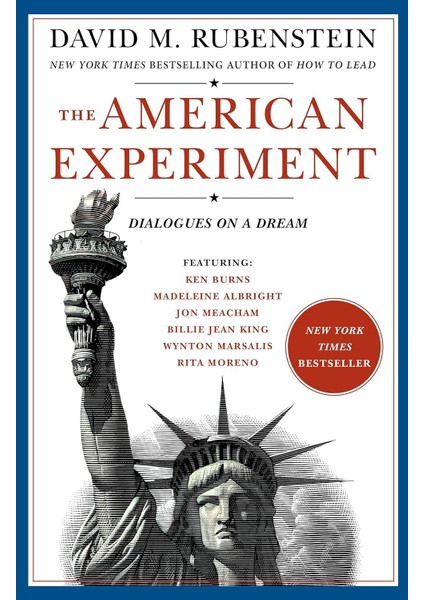 The American Experiment: Dialogues On A Dream - David M. Rubenstein