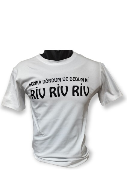 Sonra Döndüm ve Dedum Ki Riv Riv Riv Baskılı Pamuklu Likralı T-Shirt (Siyah Yazılı Beyaz