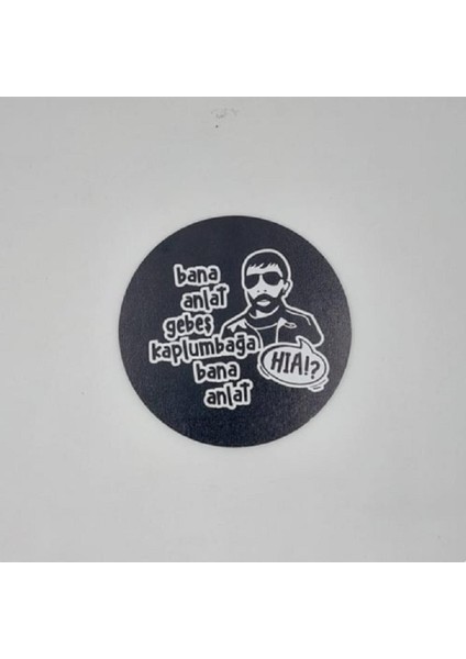 Bana Anlat Gebeş Kaplumbağ Baskılı Ahşap Bardak Altlığı