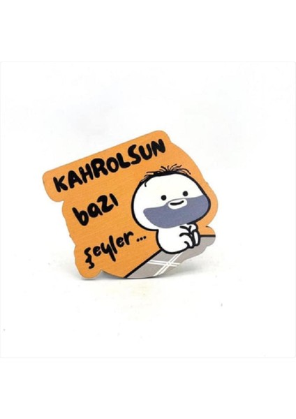 Kahrolsun Bazı Şeyler Baskılı Ahşap Bardak Altlığı