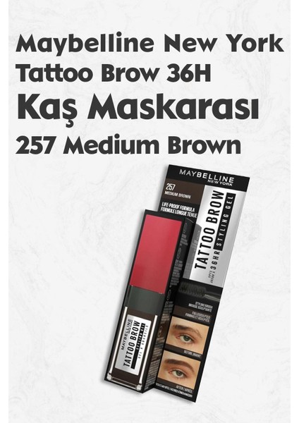 Maybelline New York Maybelline Tattoo Brow 36H Kaş Maskarası 257 Medium Brown