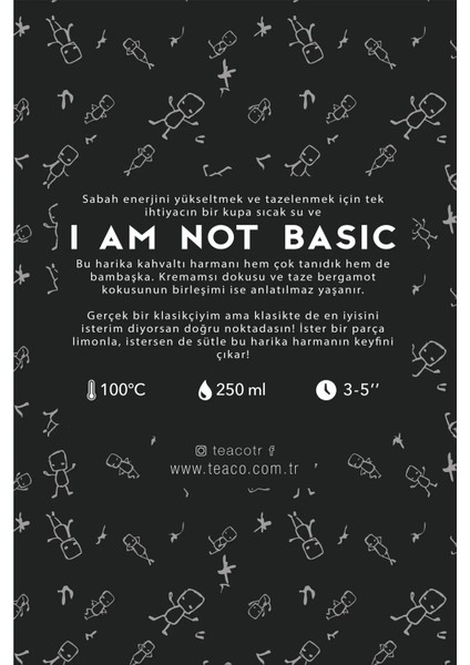 I Am Not Basic Bergamotlu Siyah Çay Müslin Çay Poşeti