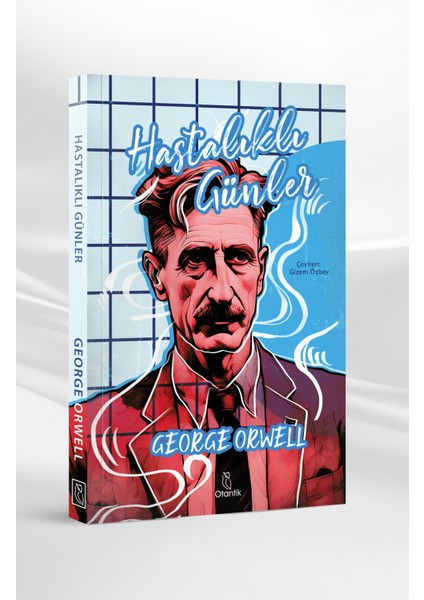 Hastalıklı Günler - George Orwell