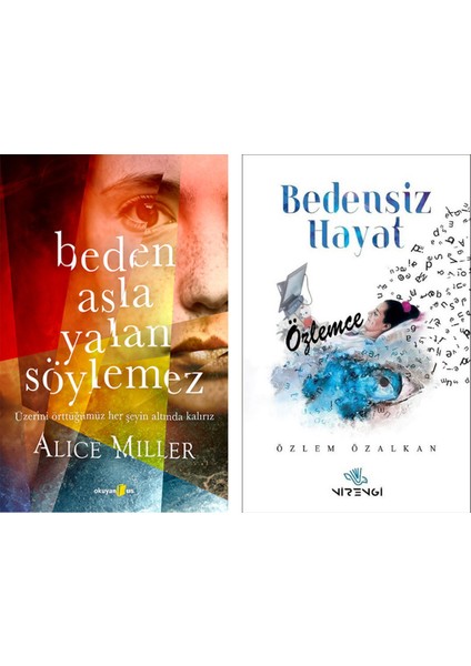 Beden Asla Yalan Söylemez - Bedensiz Hayat