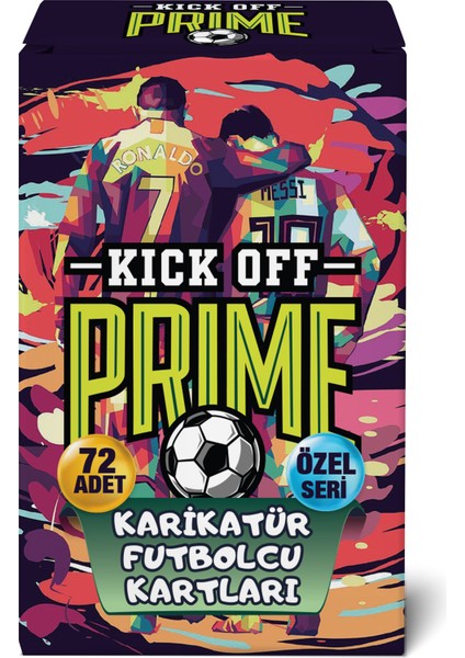 Kick Off Prime Karikatür Futbolcu Kartları 72 Adet Özel Kutu Özel Seri modelleri