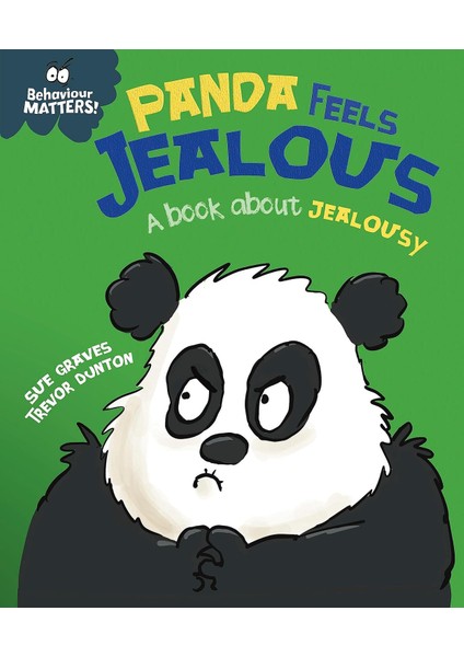 Behaviour Matters: Panda Feels Jealous - Sue Graves