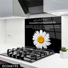 Ne Verelim Size Cam Ocak Arkası Koruyucu | Besmele ve Papatya