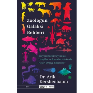 Zooloğun Galaksi Rehberi -Dr. Arik Kershenbaum