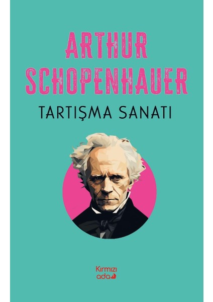 Tartışma Sanatı - Arthur Schopenhauer