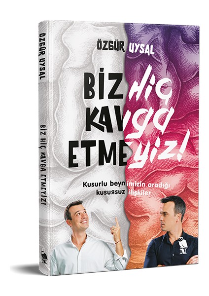 Biz Hiç Kavga Etmeyiz! - Özgür Uysal