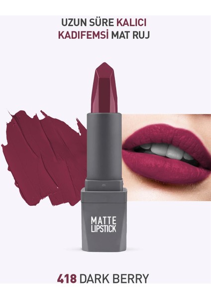 418 Dark Berry Mat Ruj - Kuruma Yapmayan Pürüzsüz Dokunuş ve Kadifemsi Etki - Matte Lipstick