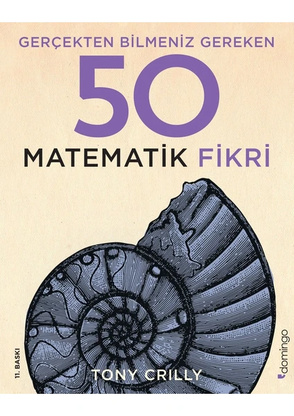 Gerçekten Bilmeniz Gereken 50 Matematik Fikri (Ciltli) - Tony Crilly