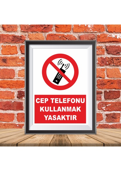 Cep Telefonu Kullanmak Yasaktır Uyarı Ikaz Tabelası