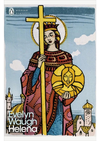 Helena - Evelyn Waugh