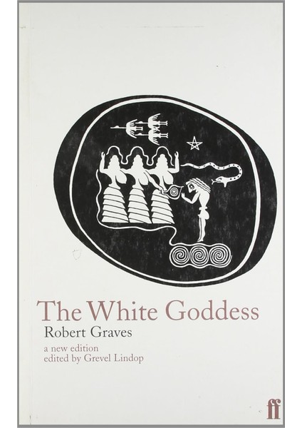 The White Goddess - Robert Graves