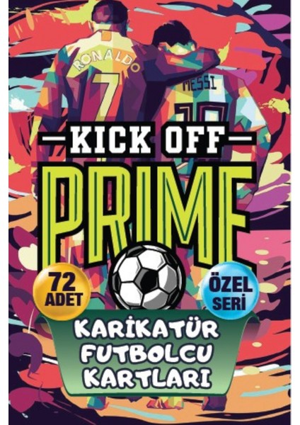 Kick Off Prime Karikatür Futbolcu Kartları 72 Adet Özel Seri Kutulu