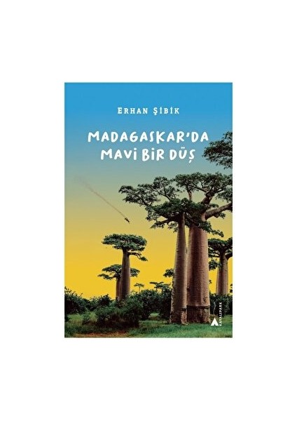 Madagaskar’da Mavi Bir Düş - Erhan Şibik