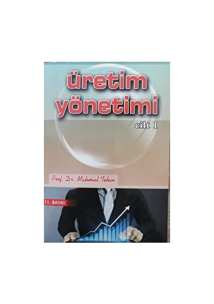 Üretim Yönetimi - Cilt 1 - Mahmut Tekin