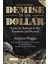 Demise Of The Dollar: From The Bailouts To The Pandemic And Beyond - Addison Wiggin 1