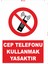 Cep Telefonu Kullanmak Yasaktır Uyarı Ikaz Tabelası 2