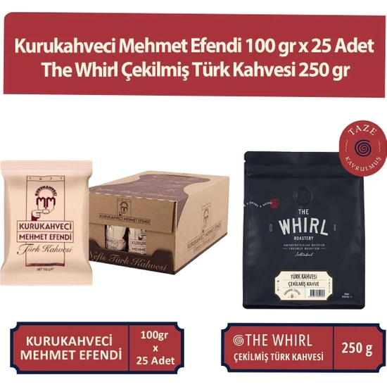 Mehmet Efendi Kurukahveci Mehmet Efendi 100 gr x 25 Adet ve The Whirl Çekilmiş Türk Kahvesi 250 gr
