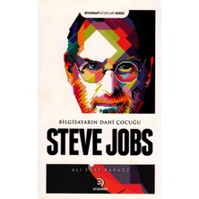 Bilgisayarın Dahi Çocuğu Steve Jobs - Ali Fuat Karaöz