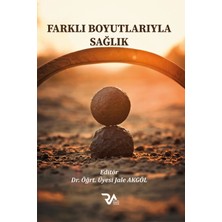 Farklı Boyutlarıyla Sağlık - Jale Akgöl