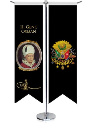 Asilmeydan Osmanlı Padişahları Iı. Genç Osman ve Osmanlı Arması Kırlangıç Saten T Direk Masa Bayrağı 2'li