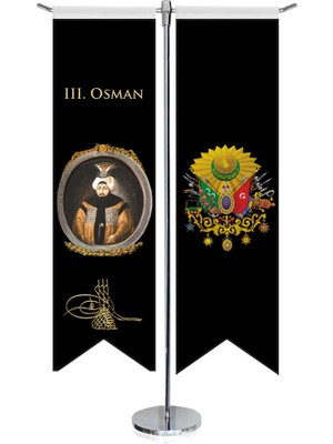 Asilmeydan Osmanlı Padişahları Iıı. Osman ve Osmanlı Arması Saten Kırlangıç T Direk Masa Bayrağı 2'li