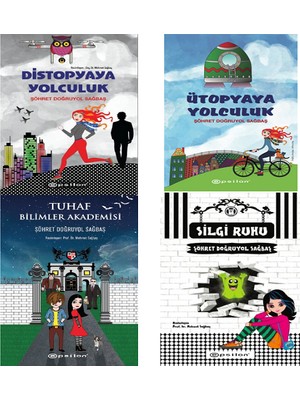 Ütopyaya Yolculuk - Distopyaya Yolculuk - Tuhaf Bilimler Akademisi - Silgi Ruhu - 4 Kitap Set-Şöhret Doğruyol