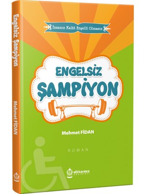 Engelsiz Şampiyon - Mehmet Fidan