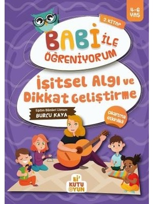 Bi Kutu Oyun İşitsel Algı Ve Dikkat Geliştirme - Babi İle Öğreniyorum 2.Kitap - Burcu Kaya