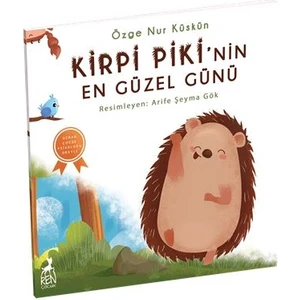 Kirpi Piki’nn En Güzel Günü - Özge Nur Küskün
