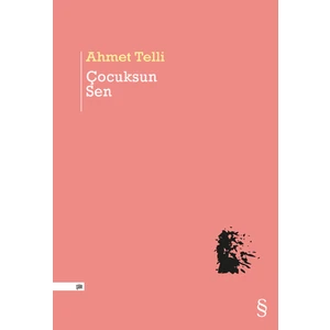 Çocuksun Sen - Ahmet Telli