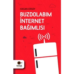 Buzdolabım Internet Bağımlısı - Hasan Ersoy