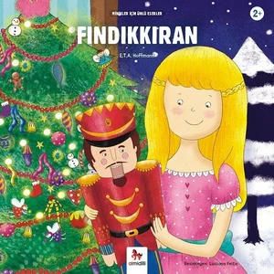 Fındıkkıran Minikler Için Ünlü Eserler - E.T.A Hoffmann