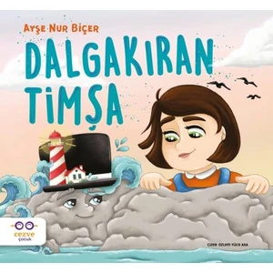 Dalgakıran Timşa - Ayşe Nur Biçer